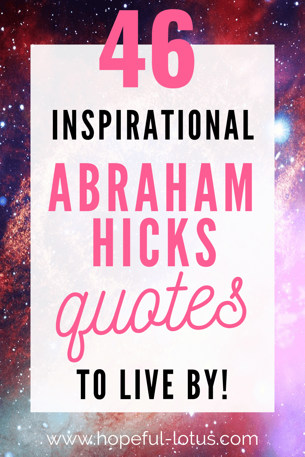 46 Inspirational Abraham Hicks Quotes To Live By Through The Phases