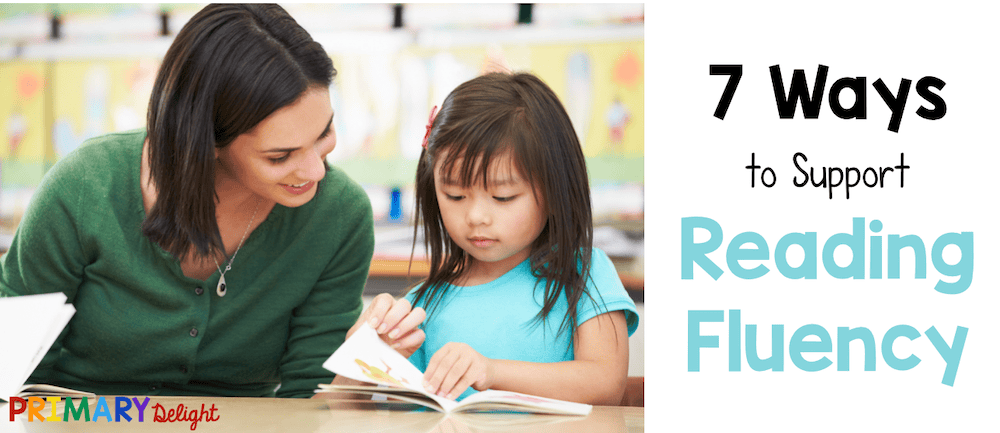 Photo of teacher reading with student. Student is turning the page while the teacher appears to encourage her. Text says "7 Ways to Support Reading Fluency"