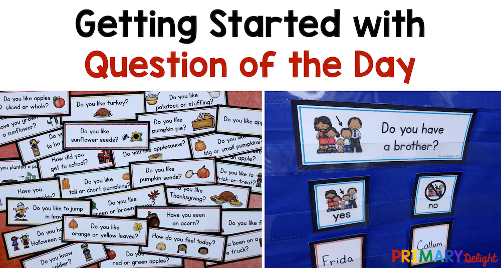 Text says: Getting Started with Question of the Day. Includes a photo of several fall-themed questions spread out on a table and of a question displayed in a pocket chart.