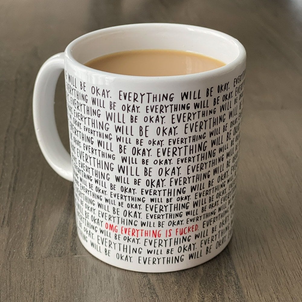 Everything will be okay coffee mug purchased from CraftBoner.com