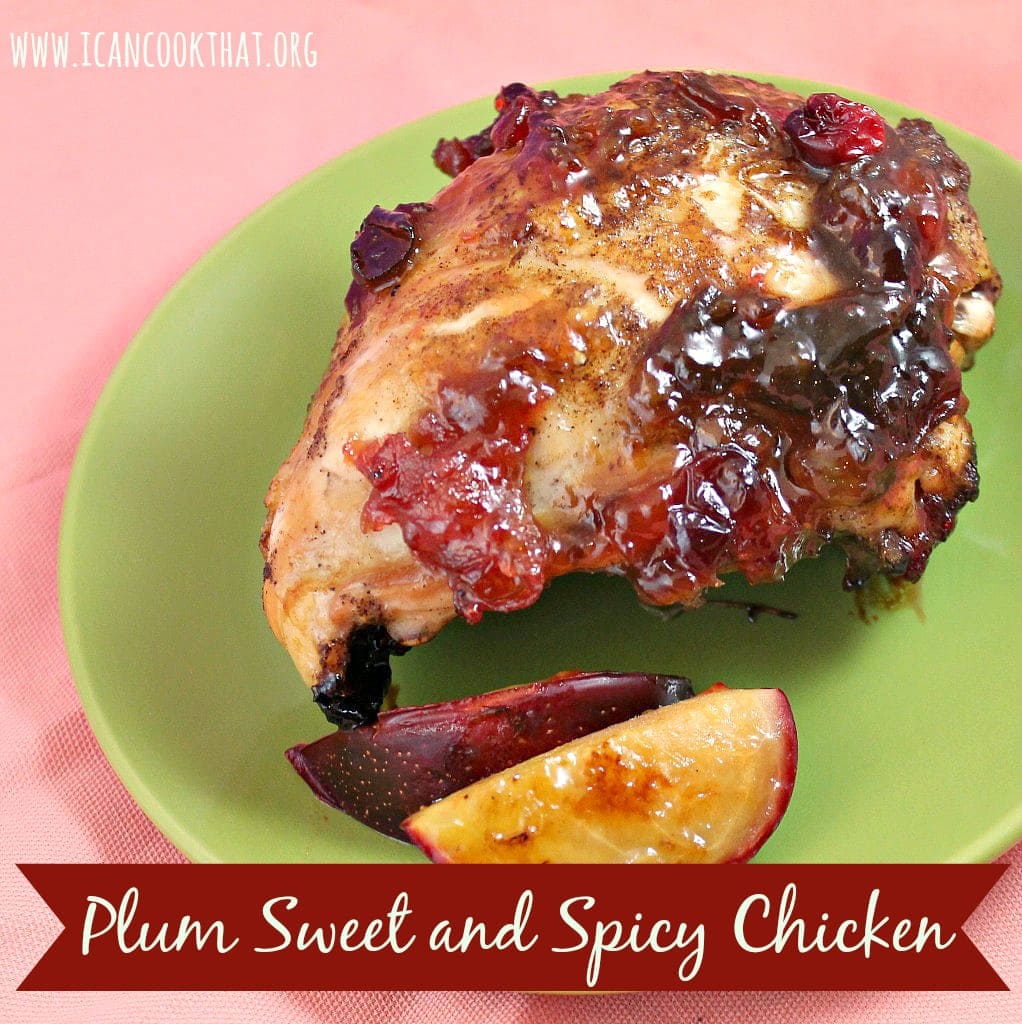 Plum Sweet and Spicy Chicken I Can Cook That