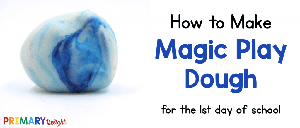 Photo of play dough with blue and white mixed together. Text says: How to Make Magic Play Dough for the 1st day of school.