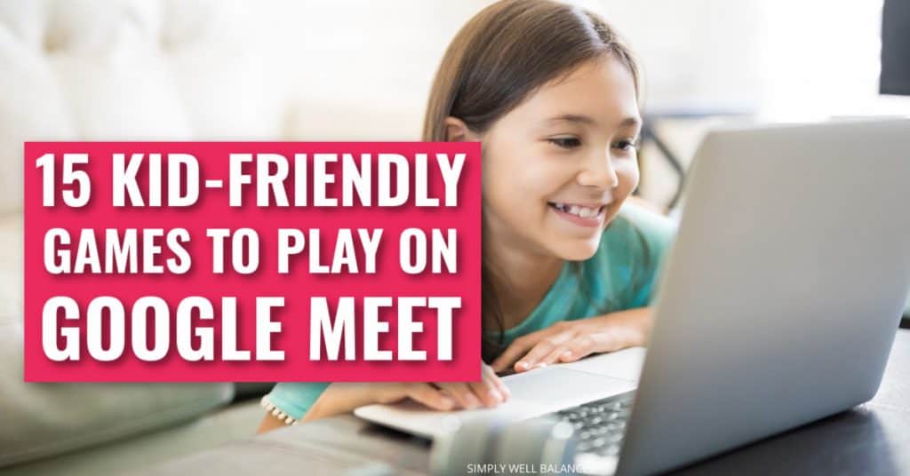 15 Kid-Friendly Games for Kids to Play on Facetime or Google Meet.