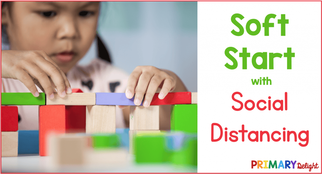 Photo of a young, solitary girl building with blocks. Text says "Soft Start with Social Distancing."