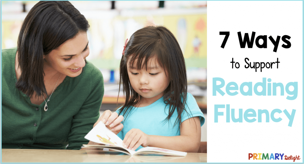 Photo of teacher reading with student. Student is turning the page while the teacher appears to encourage her. Text says "7 Ways to Support Reading Fluency"