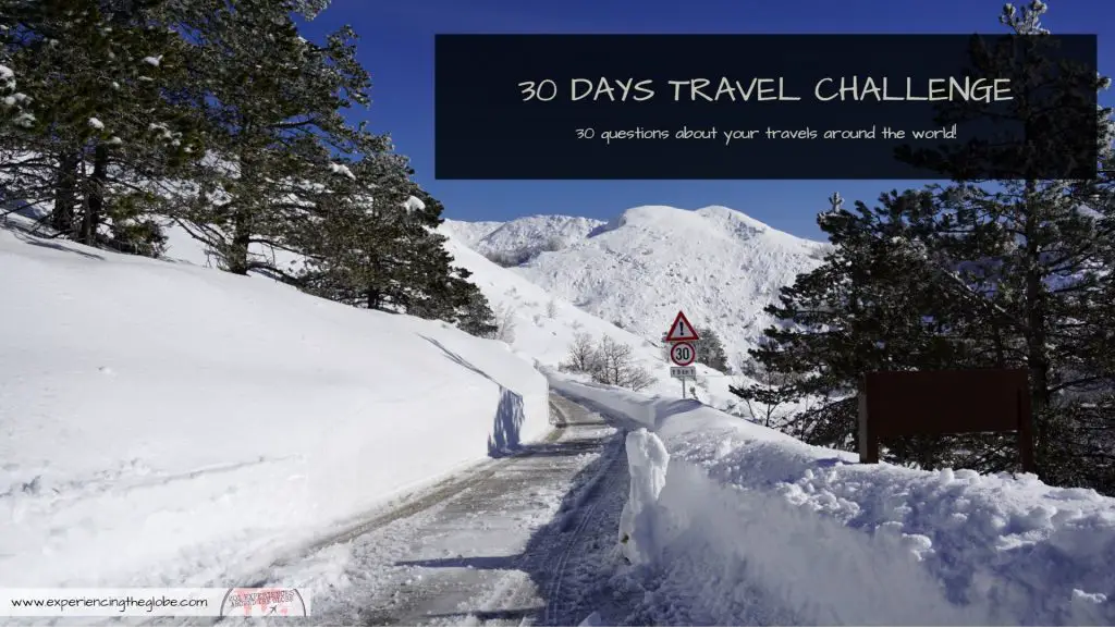 30 Days Travel Challenge Experiencing The Globe