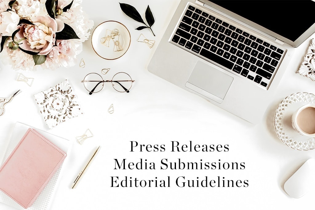Press Releases Media Submissions Editorial Guidelines