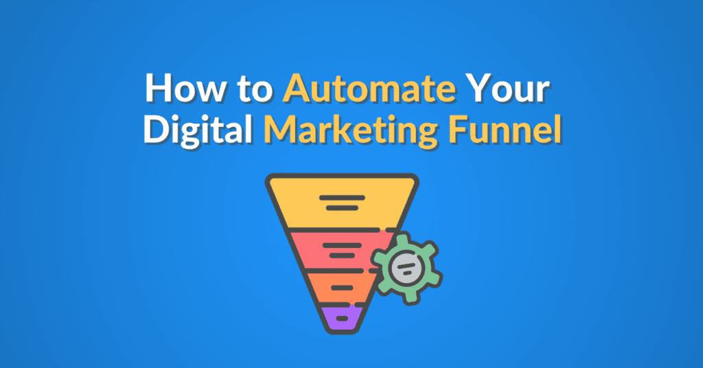 automate your digital marketing funnel
