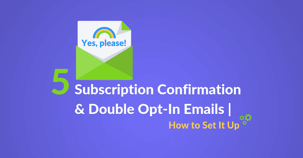 5 Subscription Confirmation & Double Opt-In Emails How to Set It Up featured image Automizy blog post