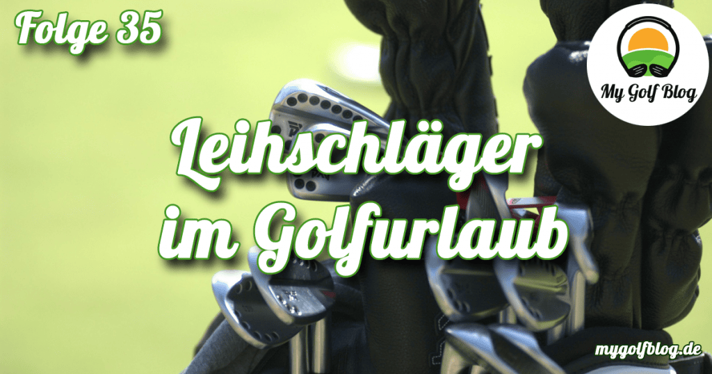 leihschläger im golfurlaub