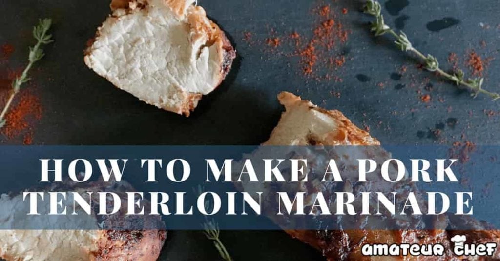 Feature image for How To Make Pork Tenderloin | AmateurChef.co.uk