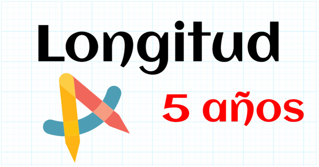 LONGITUD - EDUCACION INFANTIL 5 AÑOS
