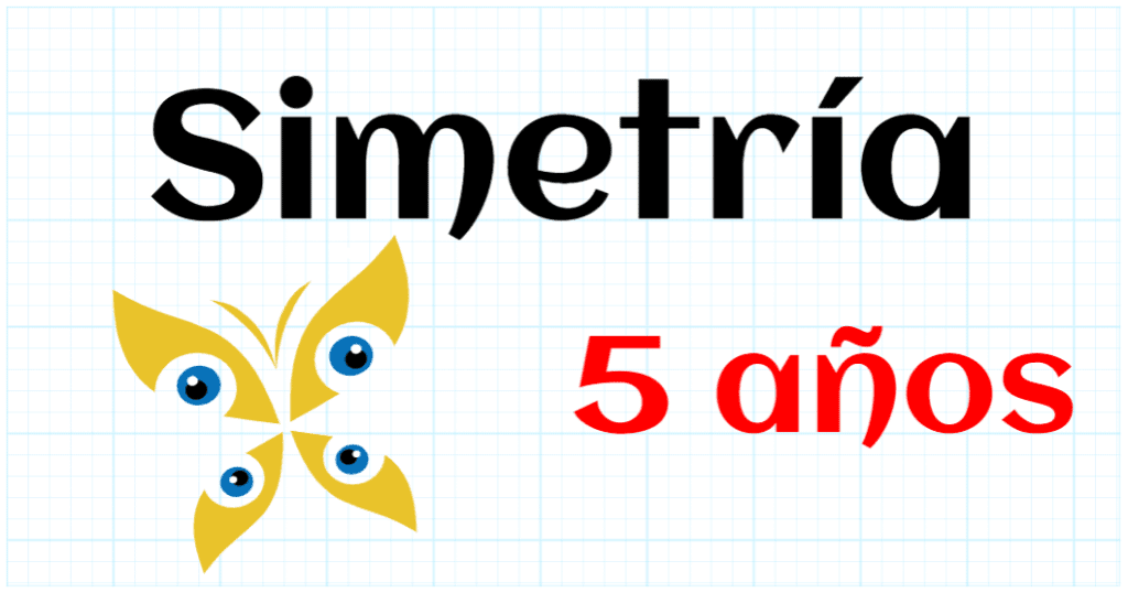 SIMETRIA - EDUCACION INFANTIL 5 AÑOS