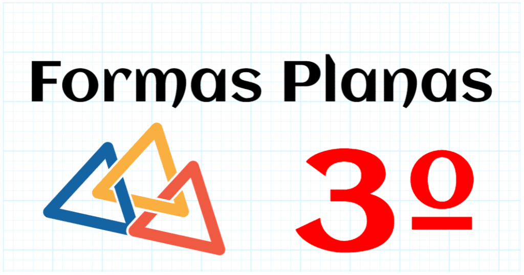 FORMAS PLANAS - EDUCACION PRIMARIA 3º