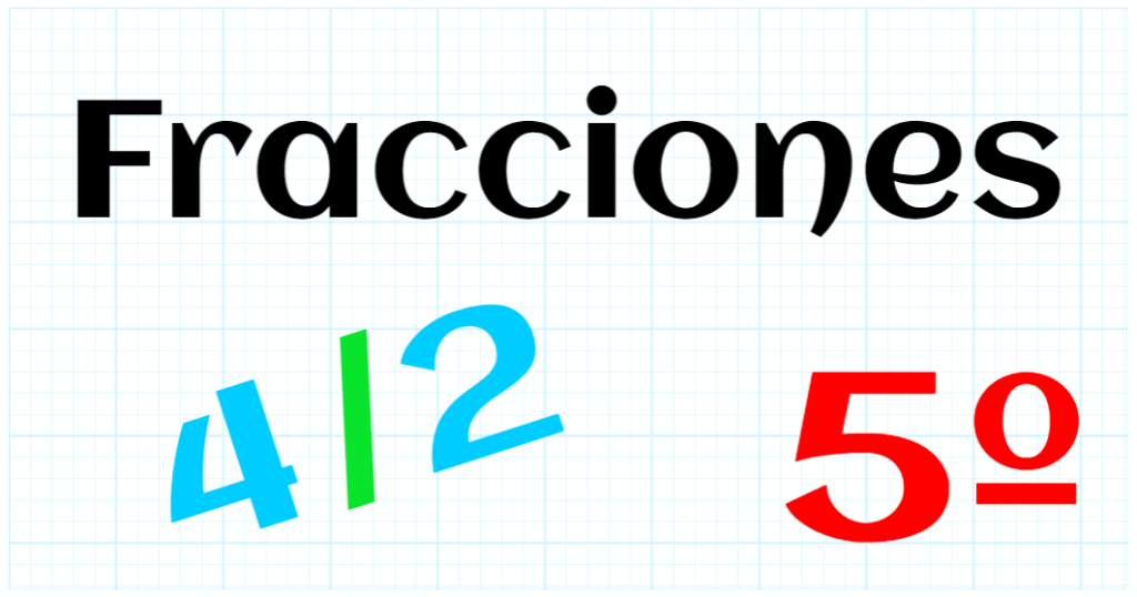 EDUCACION PRIMARIA 5º - FRACCIONES