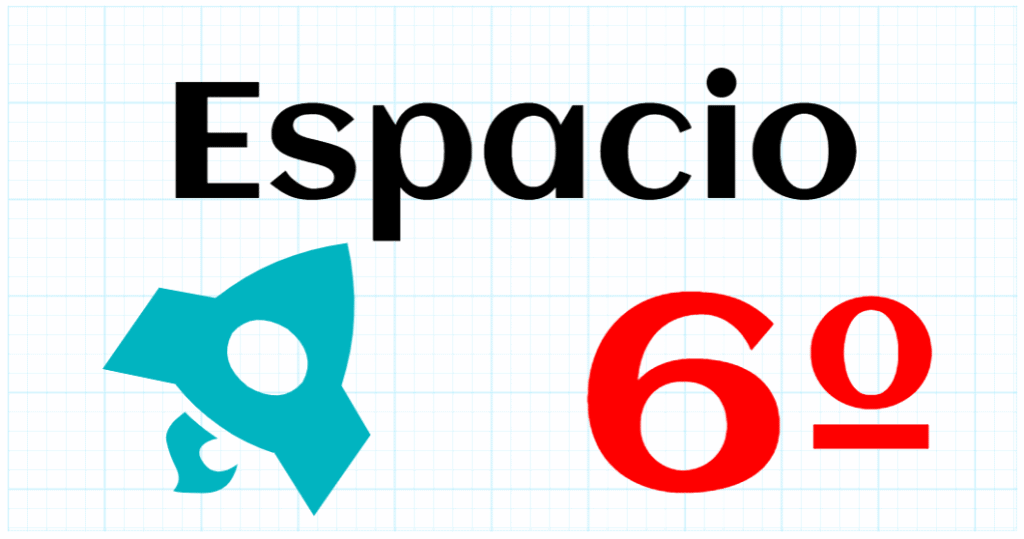 ESPACIO - EDUCACION PRIMARIA 6º
