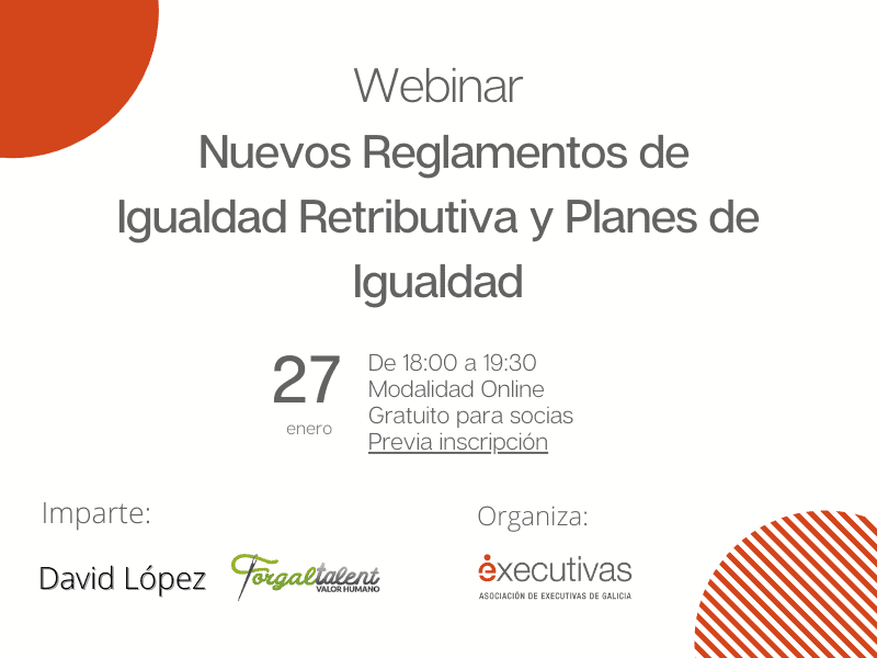 Webinar Nuevos Reglamentos de Igualdad Retributiva y Planes de Igualdad – 27 de enero