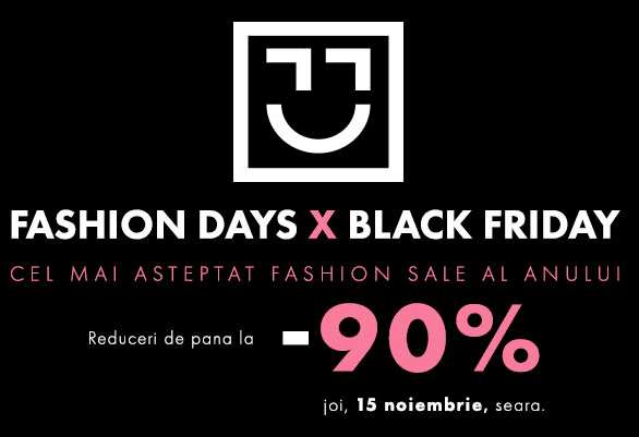 Informatii Black Friday Fashion Days