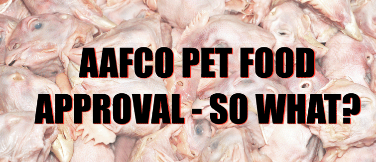 Don’t be impressed with AAFCO “approval”