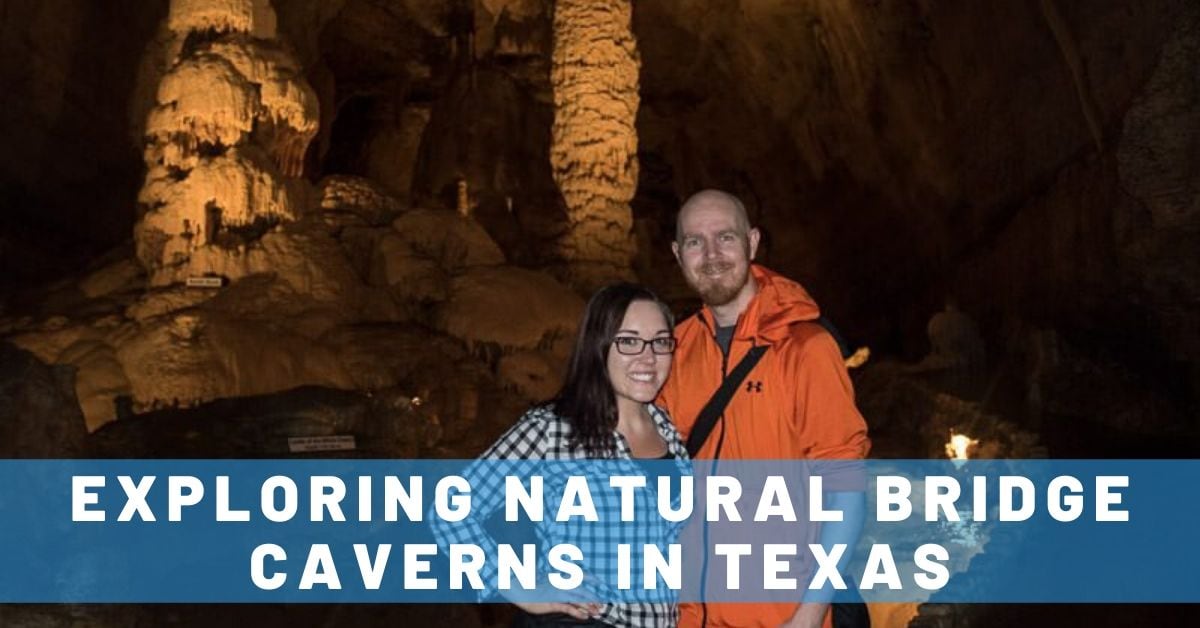Fun Day Exploring Natural Bridge Caverns in Texas