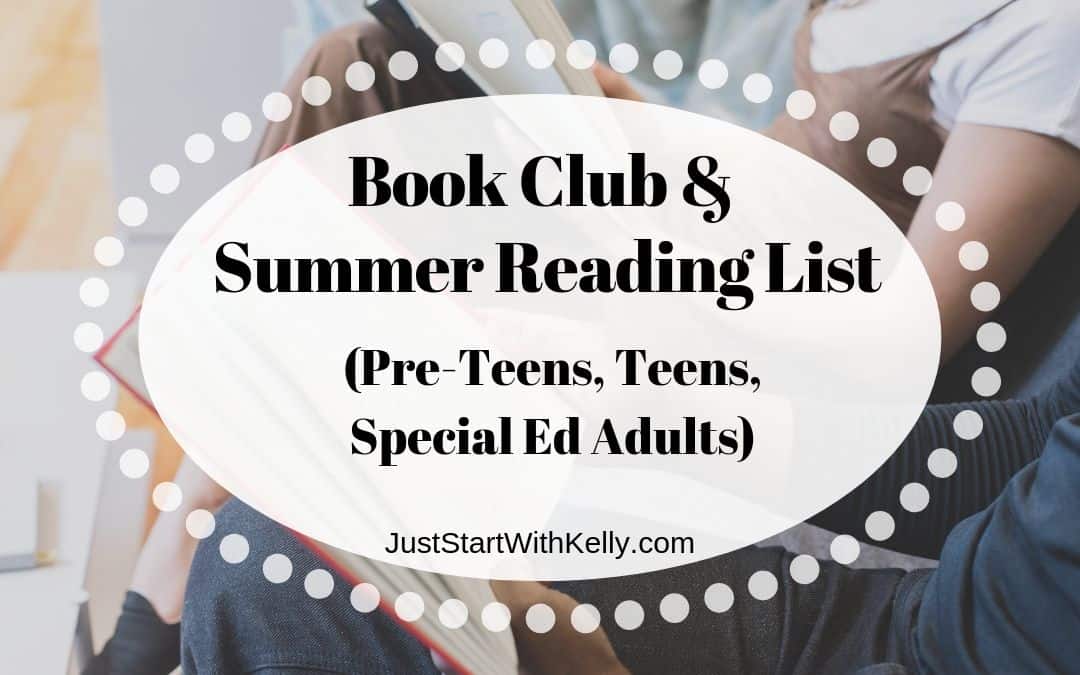 Book Club/Summer Reading List for Pre-teens, Teens & Special Ed Adults