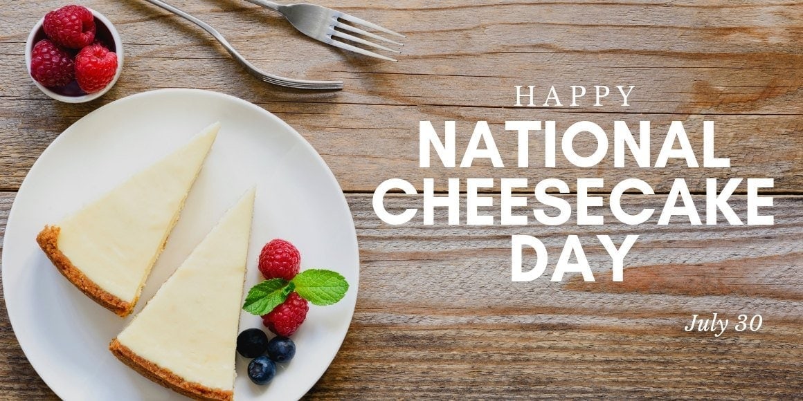 July 30 is National Cheesecake Day