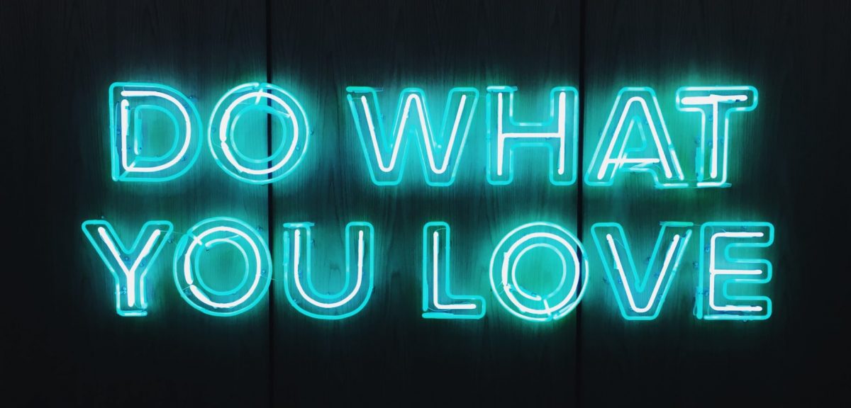 Do what you love - Photo by Sean Kowal