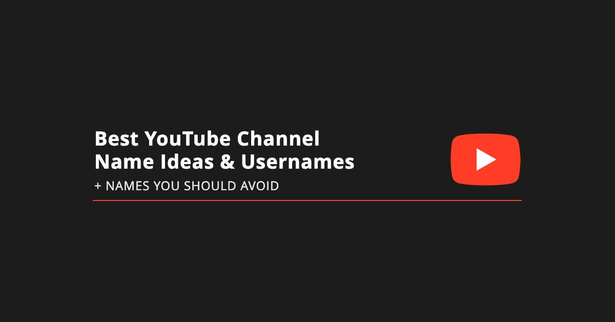 Best YouTube Channel Name Ideas & Usernames to Avoid