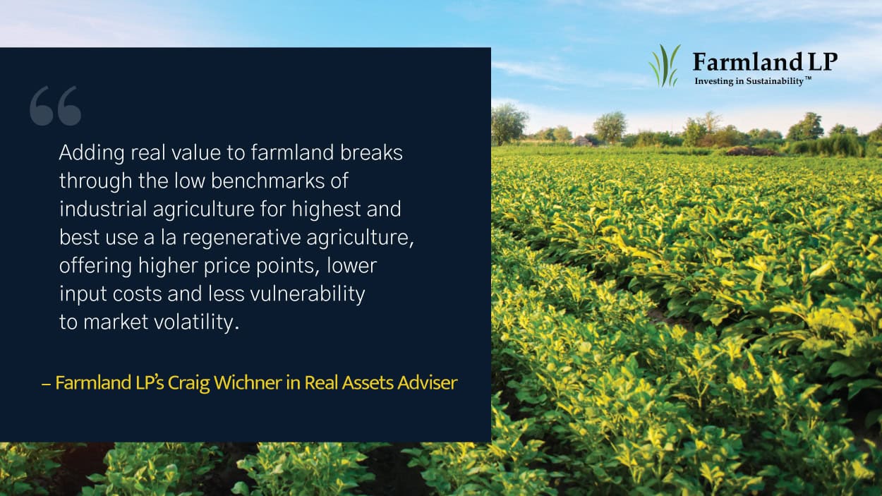 Graphic of a quote by Farmland LP's Craig Wichner set agains a photograph of a large field of organic vegetables growing on a farm