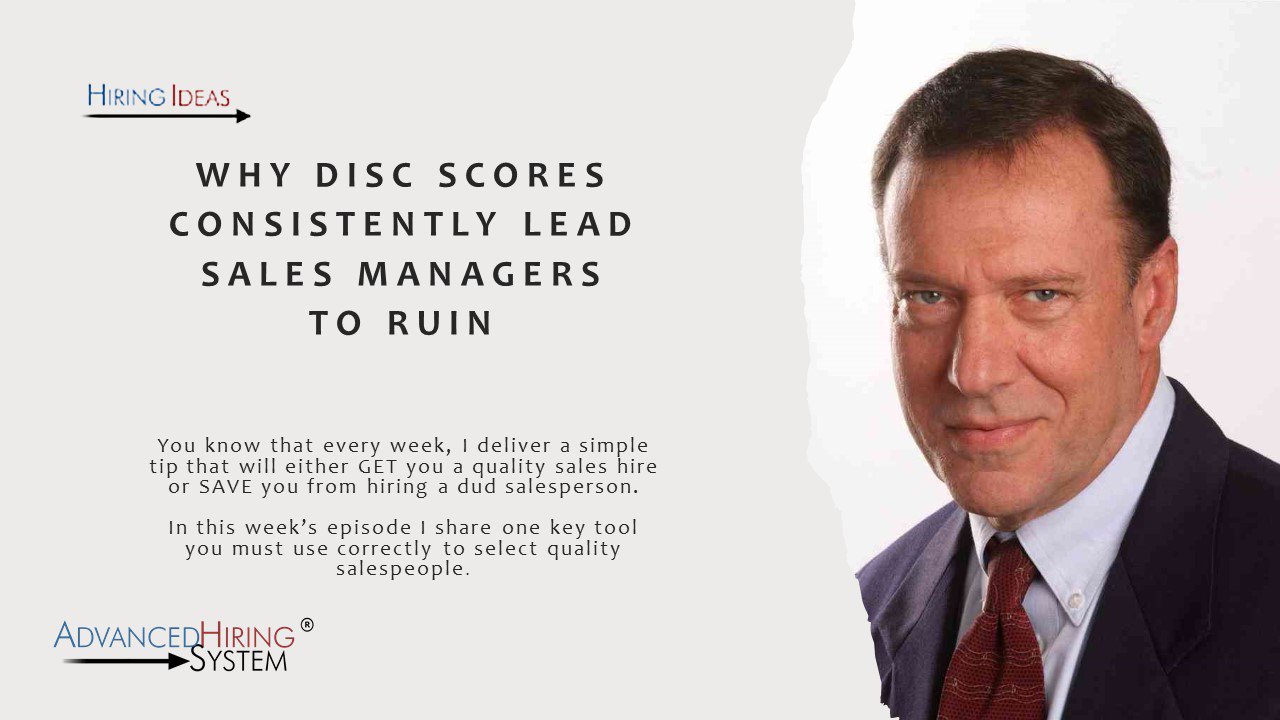 Why DISC Scores Consistenly Lead Sales Managers to Ruin