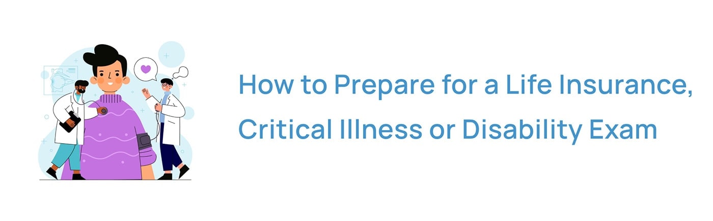 How to prepare for a life insurance exam in Canada How to prepare for a life insurance exam in Canada