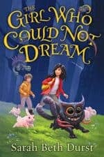 Exciting New Chapter Books The GIrl Who Could Not Dream Exciting New Chapter Books