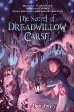 great fantasy books for kids The Secret of Dreadwillow Carse good fantasy books for kids