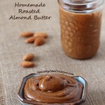 Homemade Roasted Almond Butter