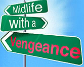Midlife With A Vengeance