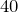 Rendered by QuickLaTeX.com \displaystyle 40