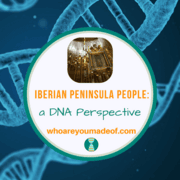 Iberian Peninsula People: a DNA Perspective