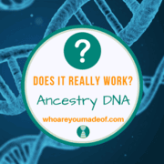 Does Ancestry DNA Really Work?