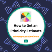How to Get an Ethnicity Estimate