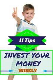 11 Tips to Invest Your Money Wisely