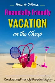 How to Plan a Financially-Friendly Vacation on the Cheap