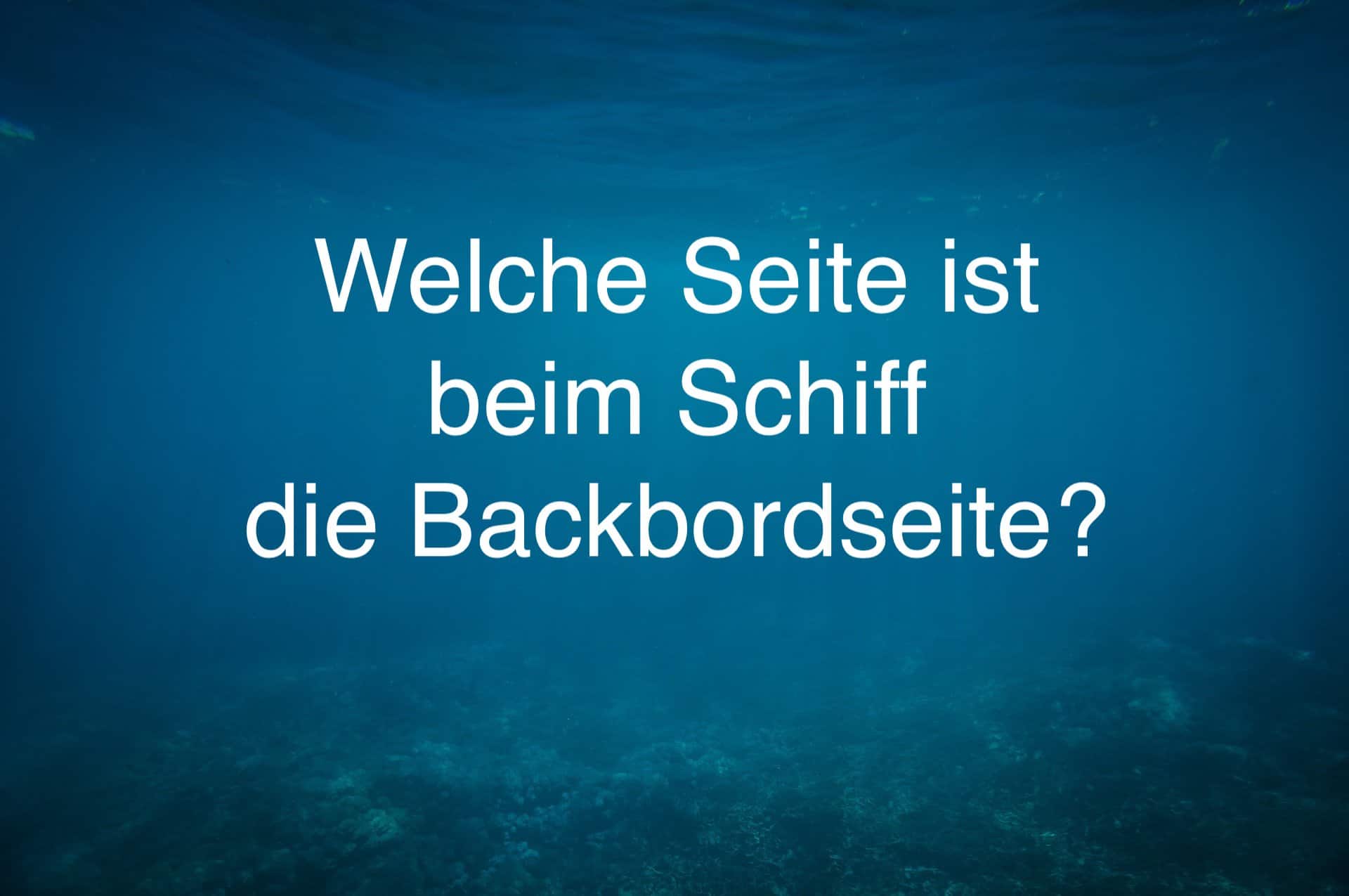 Backbord oder Steuerbord?