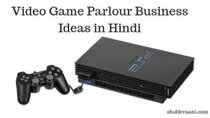 Video Game Parlour Business Ideas in Hindi