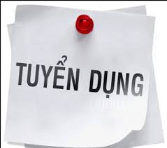 Thông báo tuyển dụng lao động đợt 1 năm 2019