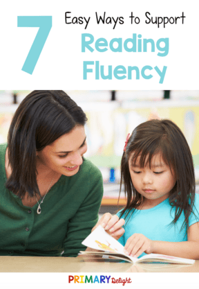 Photo of teacher reading with student. Student is turning the page while the teacher appears to encourage her. Text says "7 Ways to Support Reading Fluency"