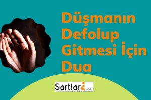 Düşmanın Defolup Gitmesi İçin Dua
