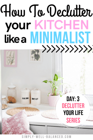 Minimalist tips to declutter your kitchen.