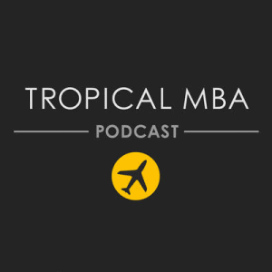 The Tropical MBA Podcast