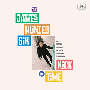 The James Hunter Six – Nick of Time