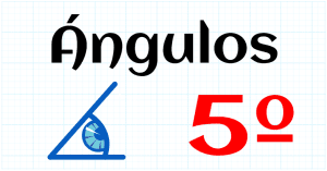 ANGULOS - EDUCACION PRIMARIA 5º